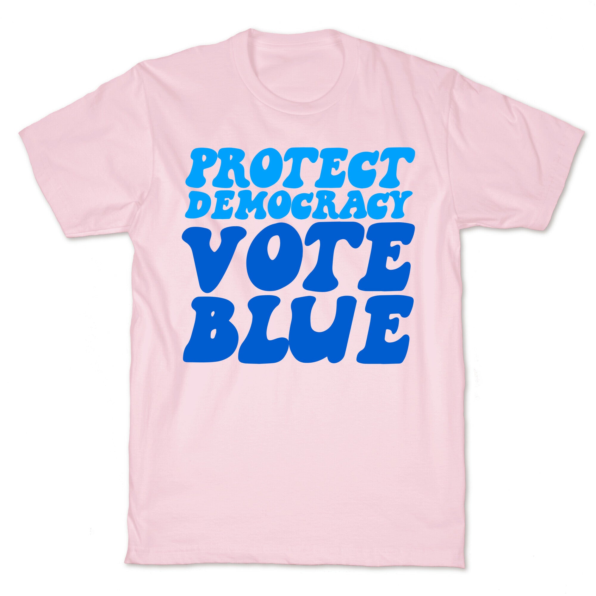 Protect Democracy Vote Blue T-Shirt